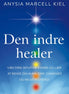 Den indre healer - Anysia Marcell Kiel