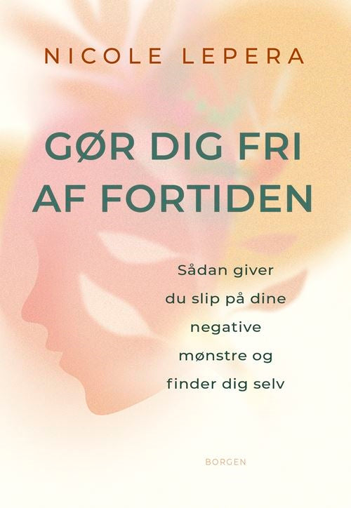 Gør dig fri af fortiden - Nicole LePera