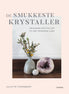 De smukkeste krystaller - Juliette Thornbury