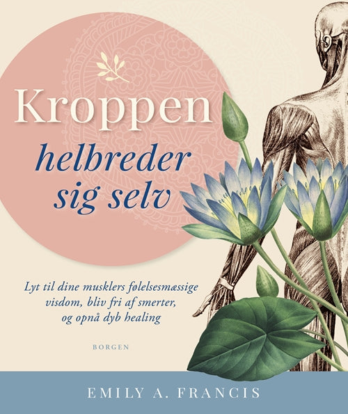 Kroppen helbreder sig selv - Emily A. Francis