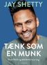 Tænk som en munk  - Jay Shetty