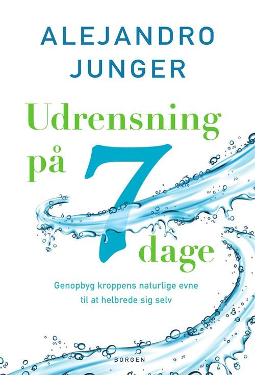 Udrensning på 7 dage - Alejandro Junger