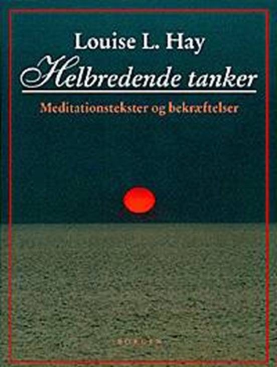 Helbredende tanker Louise L. Hay