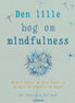 Den lille bog om mindfulness