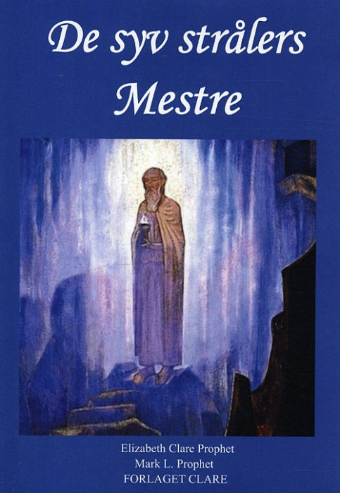 Elizabeth Clare Prophet - De syv strålers Mestre