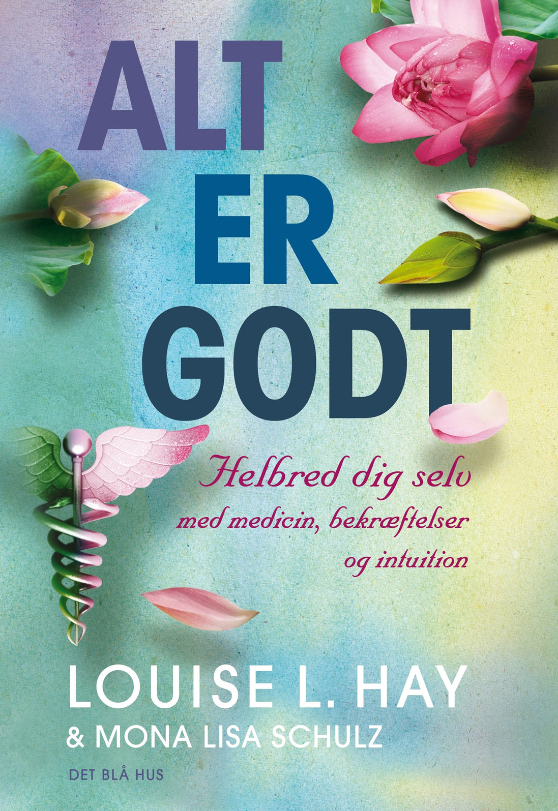 Louise Hay - Alt er godt