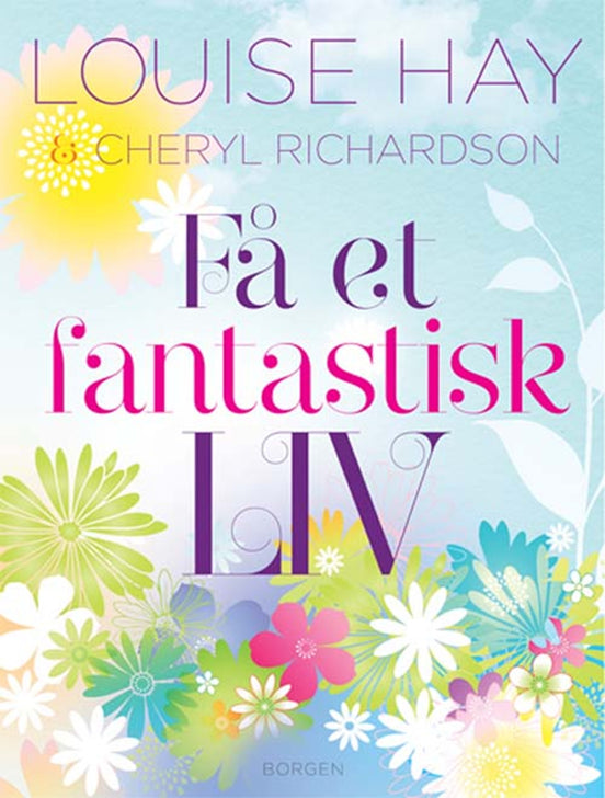 Louise Hay - Få et fantastisk liv