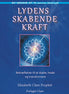 Elizabeth Clare Prophet - Lydens skabende Kraft