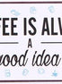 Magnet - Coffe is allways a good idea.