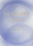Eckhart Tolle - Stilhedens Budskab