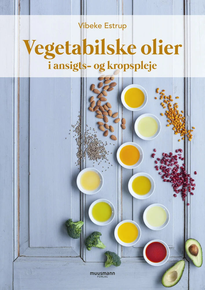 Vibeke Estrup - Vegetabilske olier i ansigts -og kropspleje