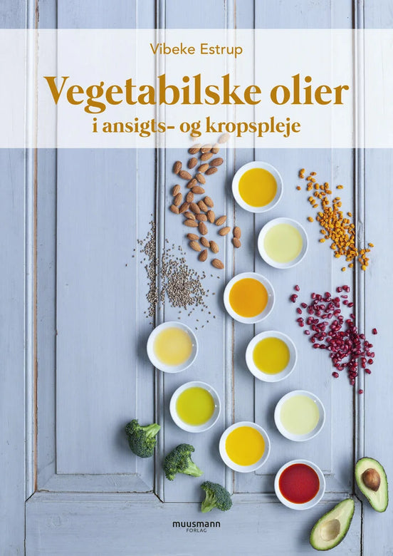 Vibeke Estrup - Vegetabilske olier i ansigts -og kropspleje